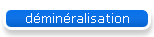d�min�ralisation